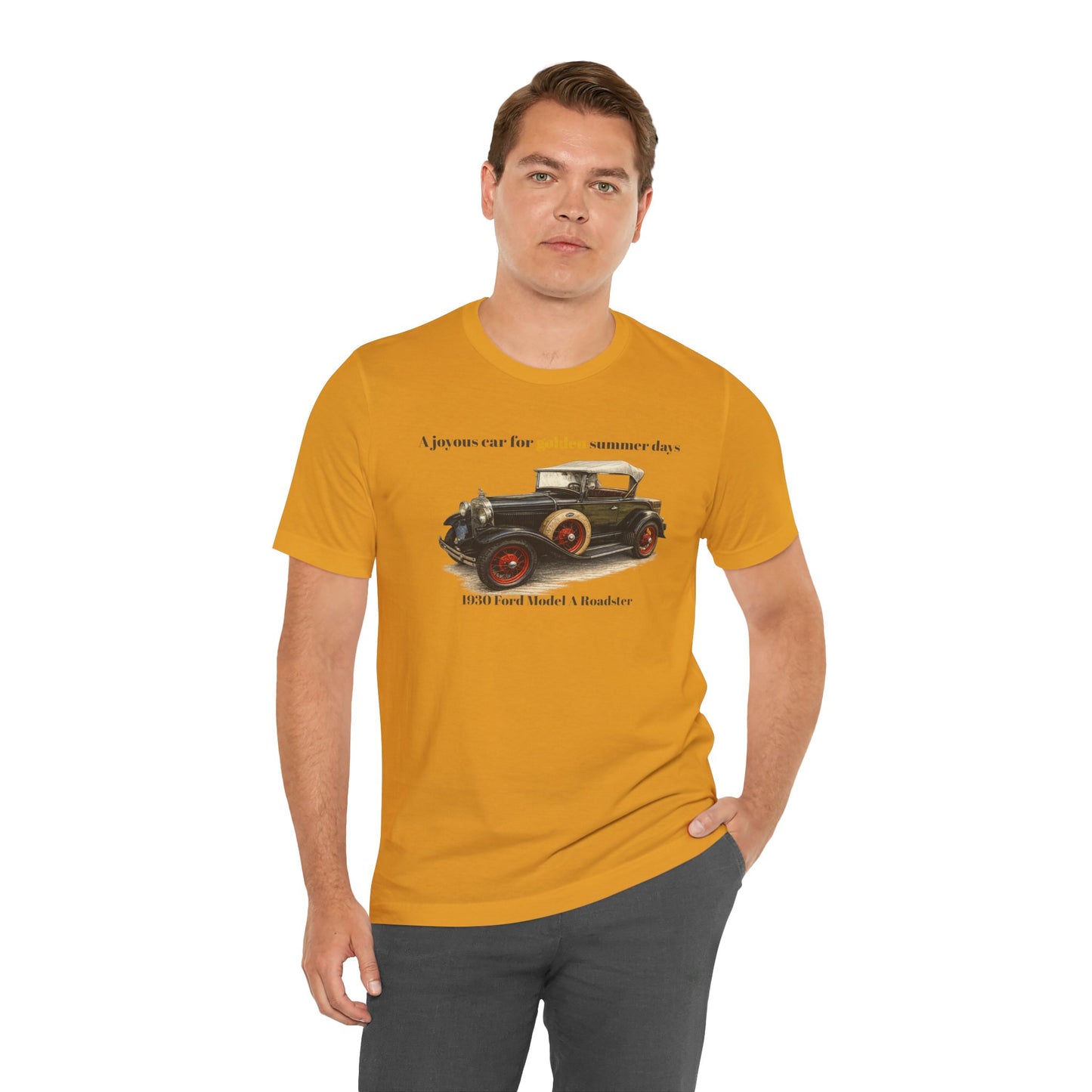 1930 Ford Model A Roadster Tee — "A joyous car for golden summer days" Unisex Jersey Short Sleeve Tee (JNH)