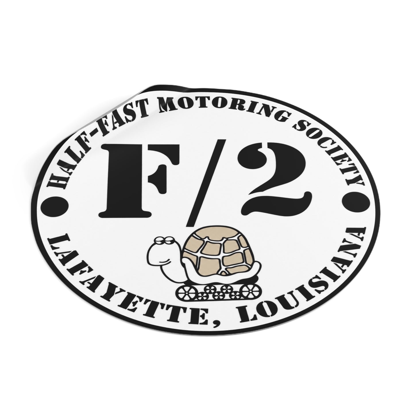 Half-Fast Motoring Society Round Sticker — Lafayette Louisiana